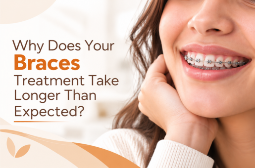 Why Does Your Braces Treatment Take Longer Than Expected?
