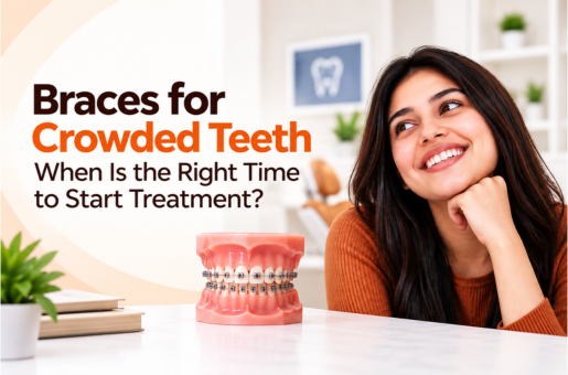 Braces for Crowded Teeth: When Should Treatment Start?